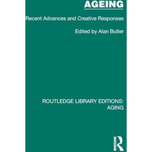 Creative Labs Ageing: Recent Advances and Creative Responses (Routledge Library Editions: Aging) Creative Labs Ageing: Recent Advances and Creative Responses (Routledge Library Editions: Aging)