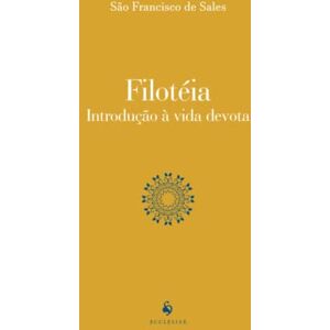 Sales, São Francisco de Filotéia: Introdução à vida devota Sales, São Francisco de Filotéia: Introdução à vida devota