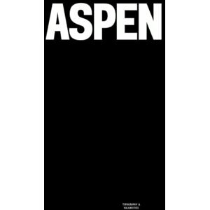 Vulgarities, Typographies & Aspen: The Coffee Table Book Vulgarities, Typographies & Aspen: The Coffee Table Book