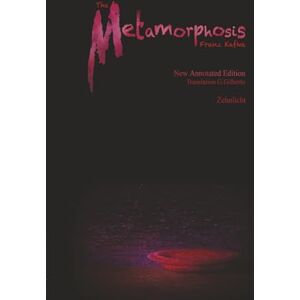 Kafka, Franz The Metamorphosis – New Annotated Edition: Annotated text with glossary, chronology, afterword and exclusive imaginary soundtrack access (via QR code). Kafka, Franz The Metamorphosis – New Annotated Edition: Annotated text with glossary, chronology, afterword and exclusive imaginary soundtrack access (via QR code).