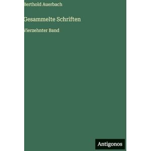 Auerbach, Berthold Gesammelte Schriften: Vierzehnter Band Auerbach, Berthold Gesammelte Schriften: Vierzehnter Band