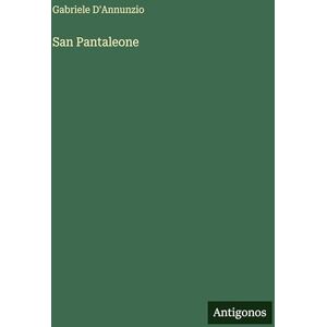 D'Annunzio, Gabriele San Pantaleone D'Annunzio, Gabriele San Pantaleone