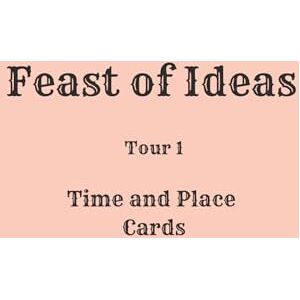 Smith, Mrs. Elizabeth Kilmer Feast of Ideas Time & Place Cards Tour 1 (Feast of Ideas Tour 1) Smith, Mrs. Elizabeth Kilmer Feast of Ideas Time & Place Cards Tour 1 (Feast of Ideas Tour 1)