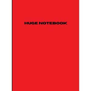 Journals, Jumbo Huge Notebook: 800 Pages College Ruled Extra Large Jumbo Giant Composition Journal Notebook Red Journals, Jumbo Huge Notebook: 800 Pages College Ruled Extra Large Jumbo Giant Composition Journal Notebook Red