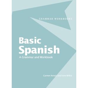 Arnaiz, Carmen Basic Spanish: A Grammar and Workbook (Routledge Grammar Workbooks) Arnaiz, Carmen Basic Spanish: A Grammar and Workbook (Routledge Grammar Workbooks)
