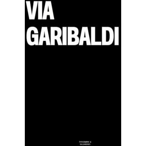 Vulgarities, Typography Via Garibaldi: The Coffee Table Book Vulgarities, Typography Via Garibaldi: The Coffee Table Book