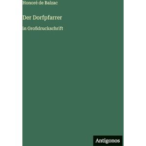 Balzac, Honoré de Der Dorfpfarrer: in Großdruckschrift Balzac, Honoré de Der Dorfpfarrer: in Großdruckschrift