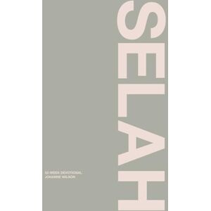 Wilson SELAH: Be Still and Know Wilson SELAH: Be Still and Know