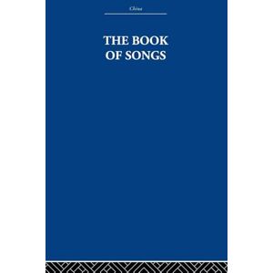 Estate, The Arthur Waley The Book of Songs (China: History, Philosophy, Economics, 30) Estate, The Arthur Waley The Book of Songs (China: History, Philosophy, Economics, 30)