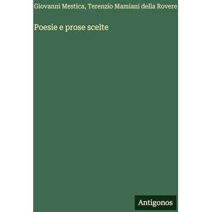 Mestica, Giovanni Poesie e prose scelte Mestica, Giovanni Poesie e prose scelte