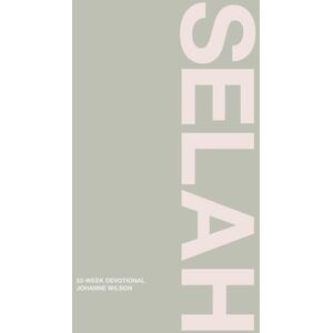 Wilson SELAH: Be Still and Know Wilson SELAH: Be Still and Know