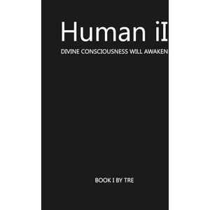 E, T R Human iI: Divine Consciousness Will Awaken E, T R Human iI: Divine Consciousness Will Awaken