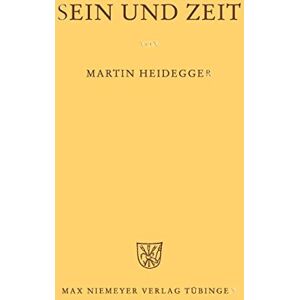 Heidegger, Martin Sein und Zeit Heidegger, Martin Sein und Zeit