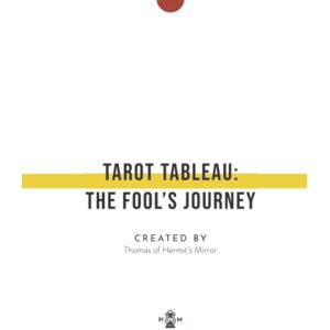 of Hermit's Mirror, Thomas Tarot Tableau: The Fool's Journey of Hermit's Mirror, Thomas Tarot Tableau: The Fool's Journey