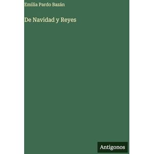 Pardo Bazán, Emilia De Navidad y Reyes Pardo Bazán, Emilia De Navidad y Reyes