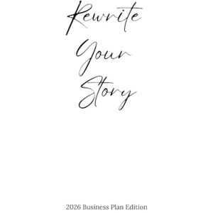 Mitchell, Dina Rewrite your story: 2026 Business Plan: Design a Business and Life You Love Mitchell, Dina Rewrite your story: 2026 Business Plan: Design a Business and Life You Love