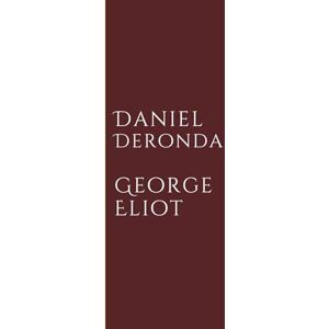Eliot, George Daniel Deronda Eliot, George Daniel Deronda
