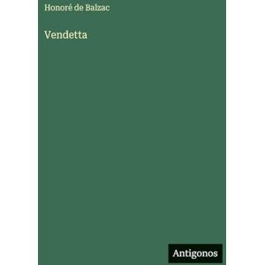 Balzac, Honoré de Vendetta Balzac, Honoré de Vendetta