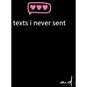 day, ariel texts i never sent — modern poetry about life, love, loss & heartbreak: book of poems for women on healing, breakups, mental health & self-love (relationships collection) day, ariel texts i never sent — modern poetry about life, love, loss & heartbreak: book of poems for women on healing, breakups, mental health & self-love (relationships collection)