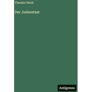Herzl, Theodor Der Judenstaat Herzl, Theodor Der Judenstaat