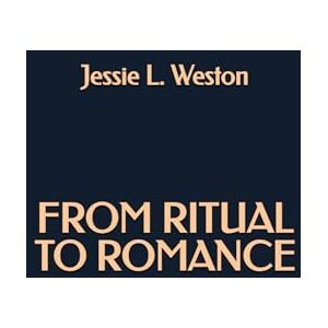 Weston, Jessie L. From Ritual to Romance Weston, Jessie L. From Ritual to Romance