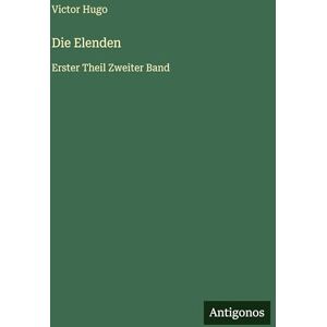 Hugo Boss Die Elenden: Erster Theil Zweiter Band Hugo Boss Die Elenden: Erster Theil Zweiter Band