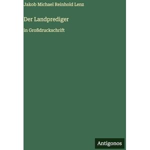 Lenz, Jakob Michael Reinhold Der Landprediger: in Großdruckschrift Lenz, Jakob Michael Reinhold Der Landprediger: in Großdruckschrift