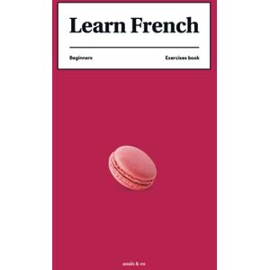 Vella, Anais Learn French with Anais and Co: Beginners exercises book Vella, Anais Learn French with Anais and Co: Beginners exercises book