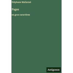 Mallarmé, Stéphane Pages: en gros caractères Mallarmé, Stéphane Pages: en gros caractères
