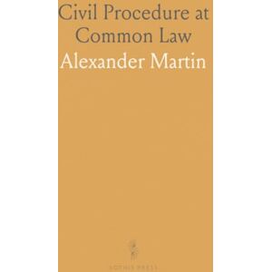 Alexander, Martin Civil Procedure at Common Law Alexander, Martin Civil Procedure at Common Law