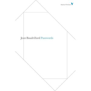 Baudrillard, Jean Passwords: Set 5 (Radical Thinkers Set 05) Baudrillard, Jean Passwords: Set 5 (Radical Thinkers Set 05)