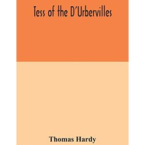 Hardy, Thomas Tess of the D'Urbervilles Hardy, Thomas Tess of the D'Urbervilles