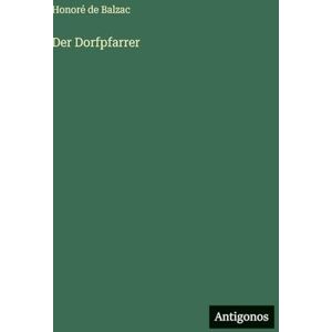 Balzac, Honoré de Der Dorfpfarrer Balzac, Honoré de Der Dorfpfarrer