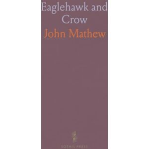 John, Mathew Eaglehawk and Crow: A Study of the Australian Aborigines Including an Inquiry Into Their Origin and a Survey of Australian Languages John, Mathew Eaglehawk and Crow: A Study of the Australian Aborigines Including an Inquiry Into Their Origin and a Survey of Australian Languages