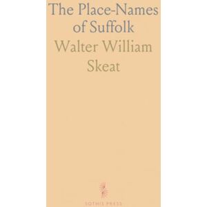 Walter William, Skeat The Place-Names of Suffolk Walter William, Skeat The Place-Names of Suffolk