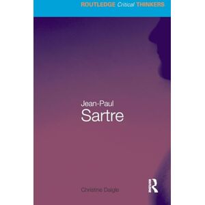 Daigle, Christine Jean-Paul Sartre (Routledge Critical Thinkers) Daigle, Christine Jean-Paul Sartre (Routledge Critical Thinkers)