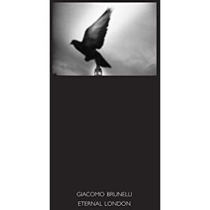 Brunelli, Giacomo Eternal London Brunelli, Giacomo Eternal London