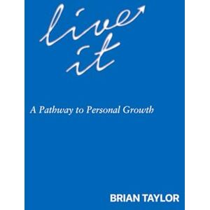 Taylor Live It: A Pathway to Personal Growth Taylor Live It: A Pathway to Personal Growth
