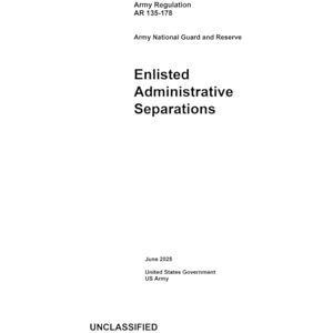 United Army Regulation AR 135-178 Army National Guard: Enlisted Administrative Separations June 2025 United Army Regulation AR 135-178 Army National Guard: Enlisted Administrative Separations June 2025