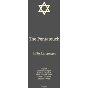 David, 1e2n4a The Pentateuch: In Six Languages : English; French; German; Latin; Greek; Hebrew. (Eng-Fra-Deu. The Bible in English In Six Languages : English; French; German; Latin; Greek; Hebrew) David, 1e2n4a The Pentateuch: In Six Languages : English; French; German; Latin; Greek; Hebrew. (Eng-Fra-Deu. The Bible in English In Six Languages : English; French; German; Latin; Greek; Hebrew)