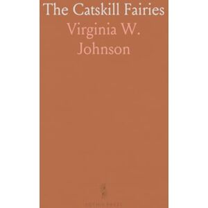 Virginia W., Johnson The Catskill Fairies Virginia W., Johnson The Catskill Fairies