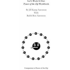 Aaronson, Jill Kamp Let's Work It Out: Companion Workbook for Power of the Zip Aaronson, Jill Kamp Let's Work It Out: Companion Workbook for Power of the Zip
