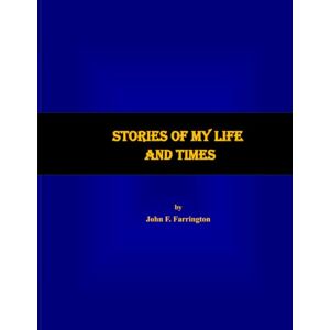 Farrington, John F. Stories of My Life and Times Farrington, John F. Stories of My Life and Times