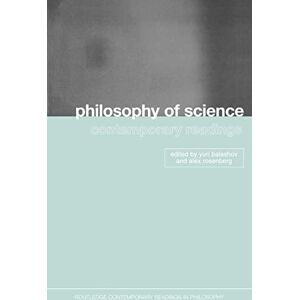 of Science: Contemporary Readings (Routledge Contemporary Readings in Philosophy) of Science: Contemporary Readings (Routledge Contemporary Readings in Philosophy)