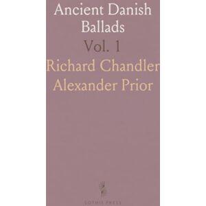 Richard Chandler Alexander, Prior Ancient Danish Ballads Richard Chandler Alexander, Prior Ancient Danish Ballads