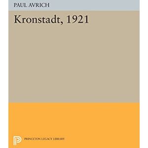 Avrich, Paul Kronstadt, 1921 (Princeton Legacy Library): 854 Avrich, Paul Kronstadt, 1921 (Princeton Legacy Library): 854