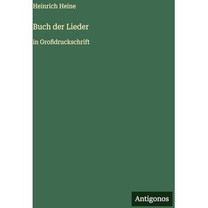 Heine, Heinrich Buch der Lieder: in Großdruckschrift Heine, Heinrich Buch der Lieder: in Großdruckschrift