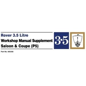 The Rover Co. Ltd Rover 3.5 Litre Workshop Manual Supplement Saloon & Coupe (P5): Part No. 4661 & Part No. 606358. (Rover Workshop Manual: Rover 3.5 Saloon & Coupe Sup. (P5)) The Rover Co. Ltd Rover 3.5 Litre Workshop Manual Supplement Saloon & Coupe (P5): Part No. 4661 & Part No. 606358. (Rover Workshop Manual: Rover 3.5 Saloon & Coupe Sup. (P5))