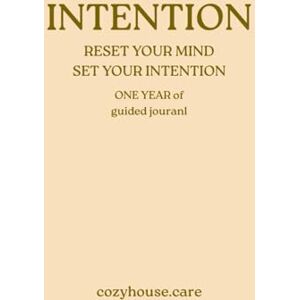 Anderson, Eriko INTENTION: Reset Your Mind. Set Your Intention. One year of Guided Journal Book Anderson, Eriko INTENTION: Reset Your Mind. Set Your Intention. One year of Guided Journal Book
