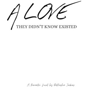 JENKINS, DAPRESHIA A LOVE THEY DIDN'T KNOW EXISTED JENKINS, DAPRESHIA A LOVE THEY DIDN'T KNOW EXISTED